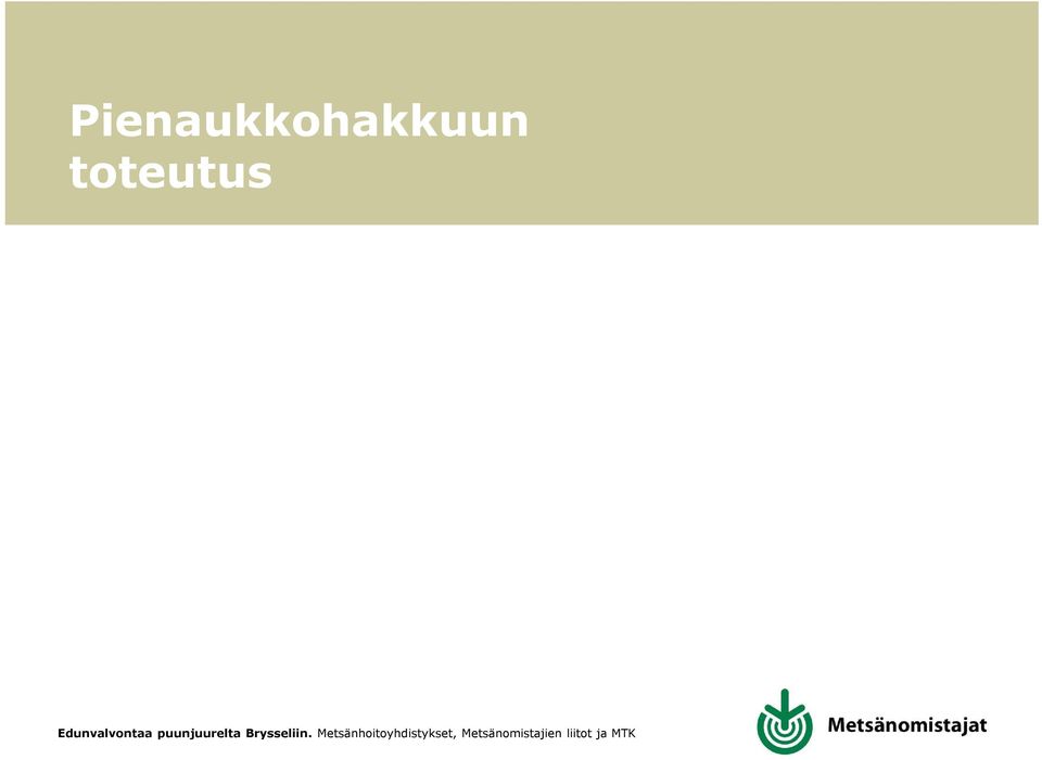 Metsälain uudistamisvelvoite koskee yli 0,3 ha:n aloja.