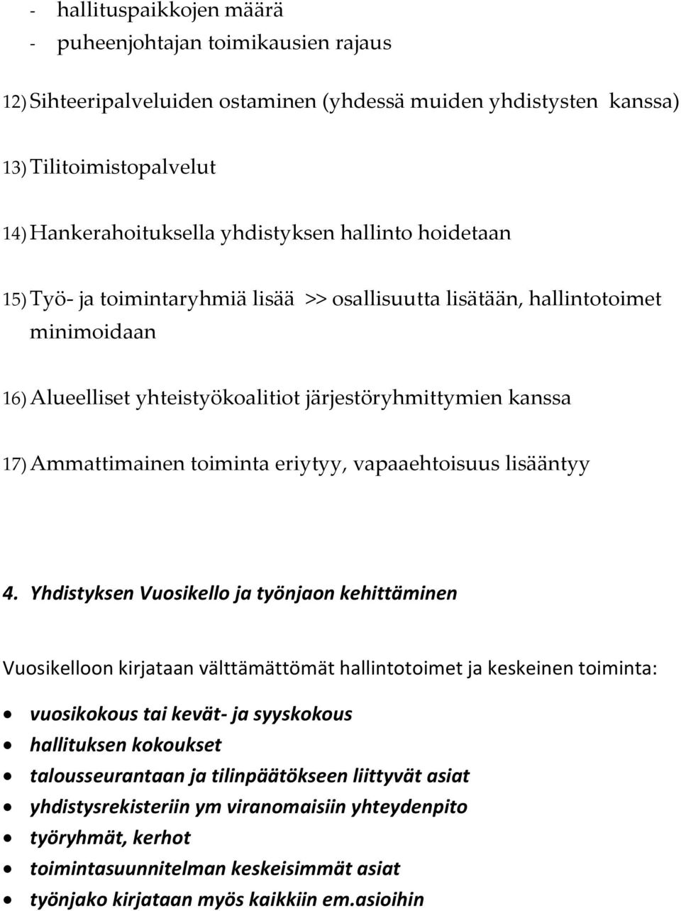 eriytyy, vapaaehtoisuus lisääntyy 4.