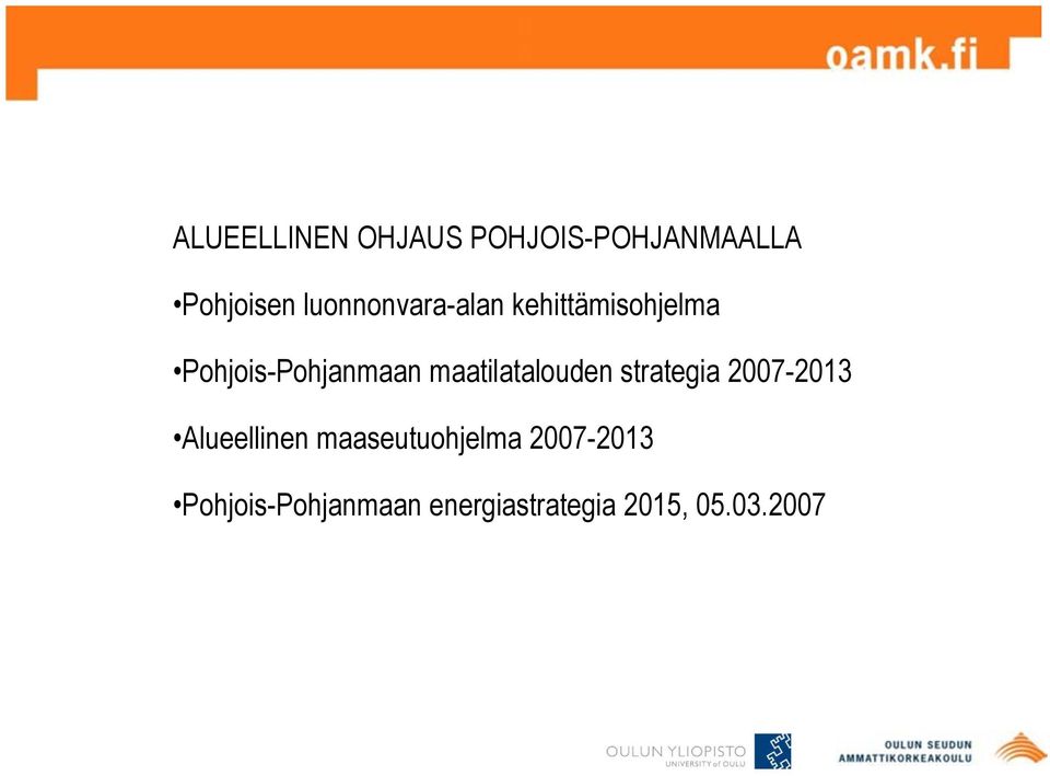 maatilatalouden strategia 2007-2013 Alueellinen