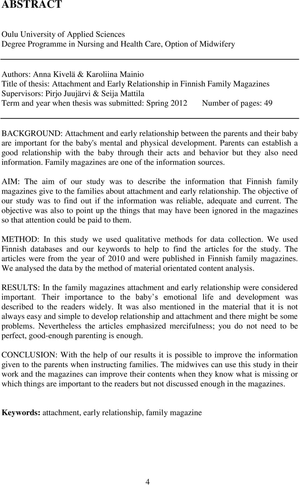 relationship between the parents and their baby are important for the baby's mental and physical development.