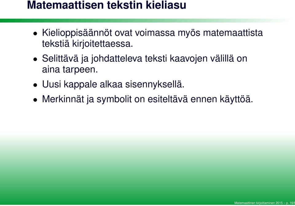 matemaattista tekstiä kirjoitettaessa.