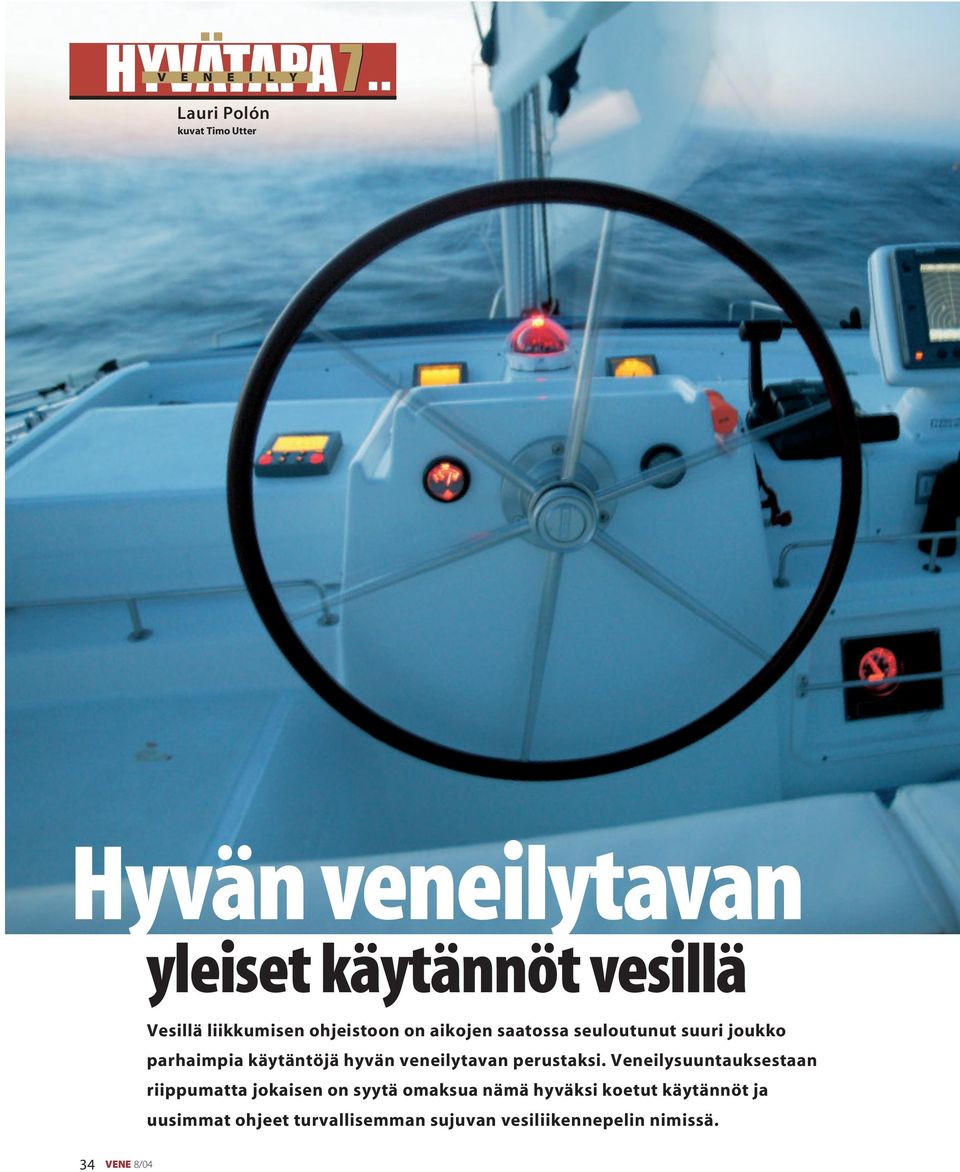 hyvän veneilytavan perustaksi.