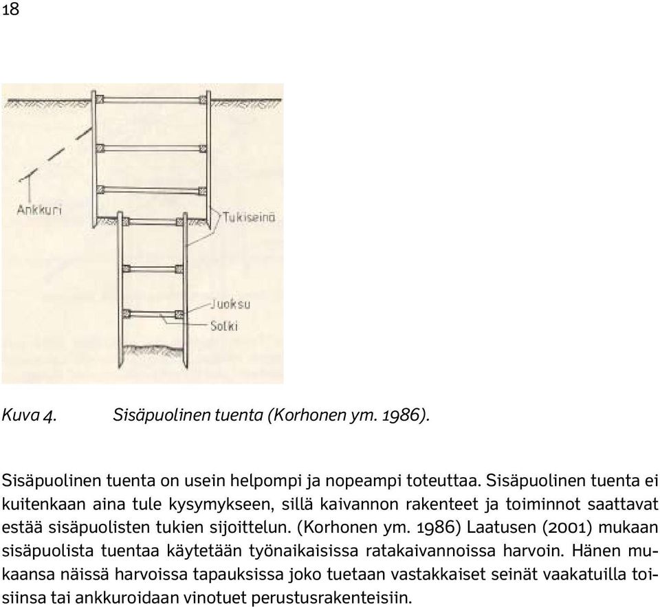 tukien sijoittelun. (Korhonen ym.