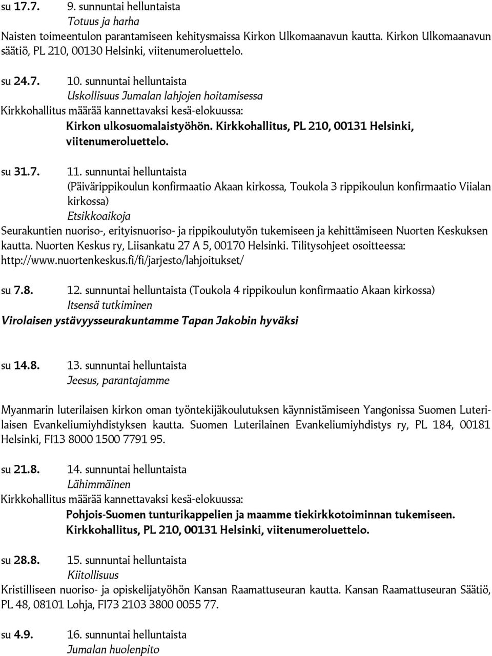 Kirkkohallitus, PL 210, 00131 Helsinki, viitenumeroluettelo. su 31.7. 11.