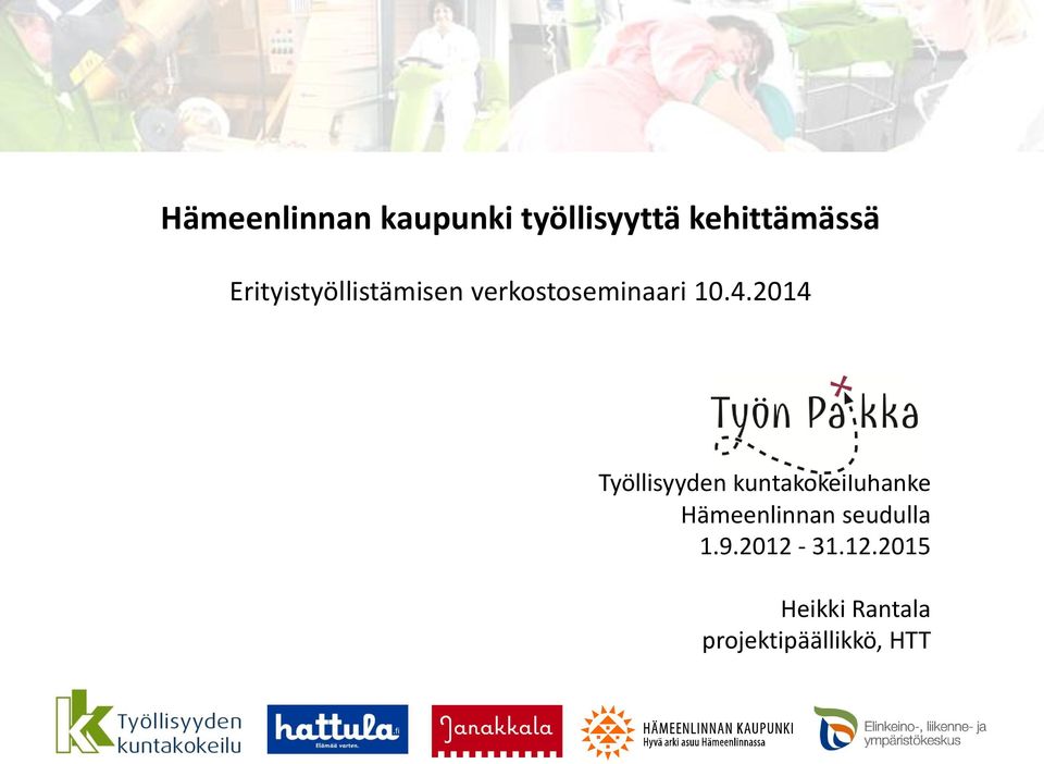 2014 Työllisyyden kuntakokeiluhanke Hämeenlinnan