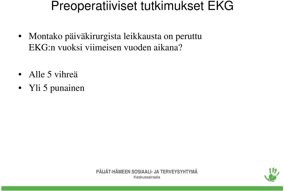 on peruttu EKG:n vuoksi viimeisen