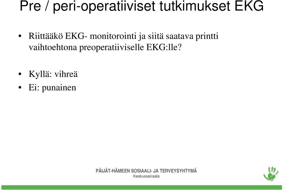 saatava printti vaihtoehtona