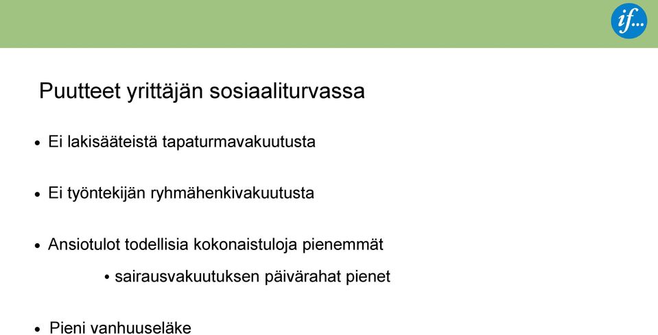 ryhmähenkivakuutusta Ansiotulot todellisia