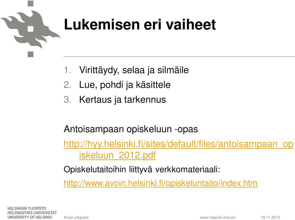 Kertaus ja tarkennus Antoisampaan opiskeluun -opas http://hyy.helsinki.