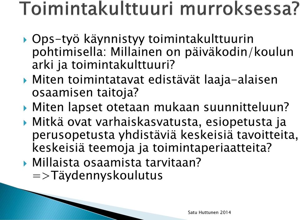 Miten lapset otetaan mukaan suunnitteluun?