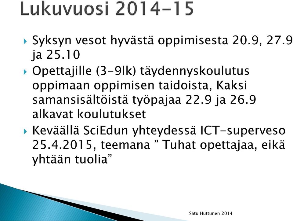 Kaksi samansisältöistä työpajaa 22.9 ja 26.