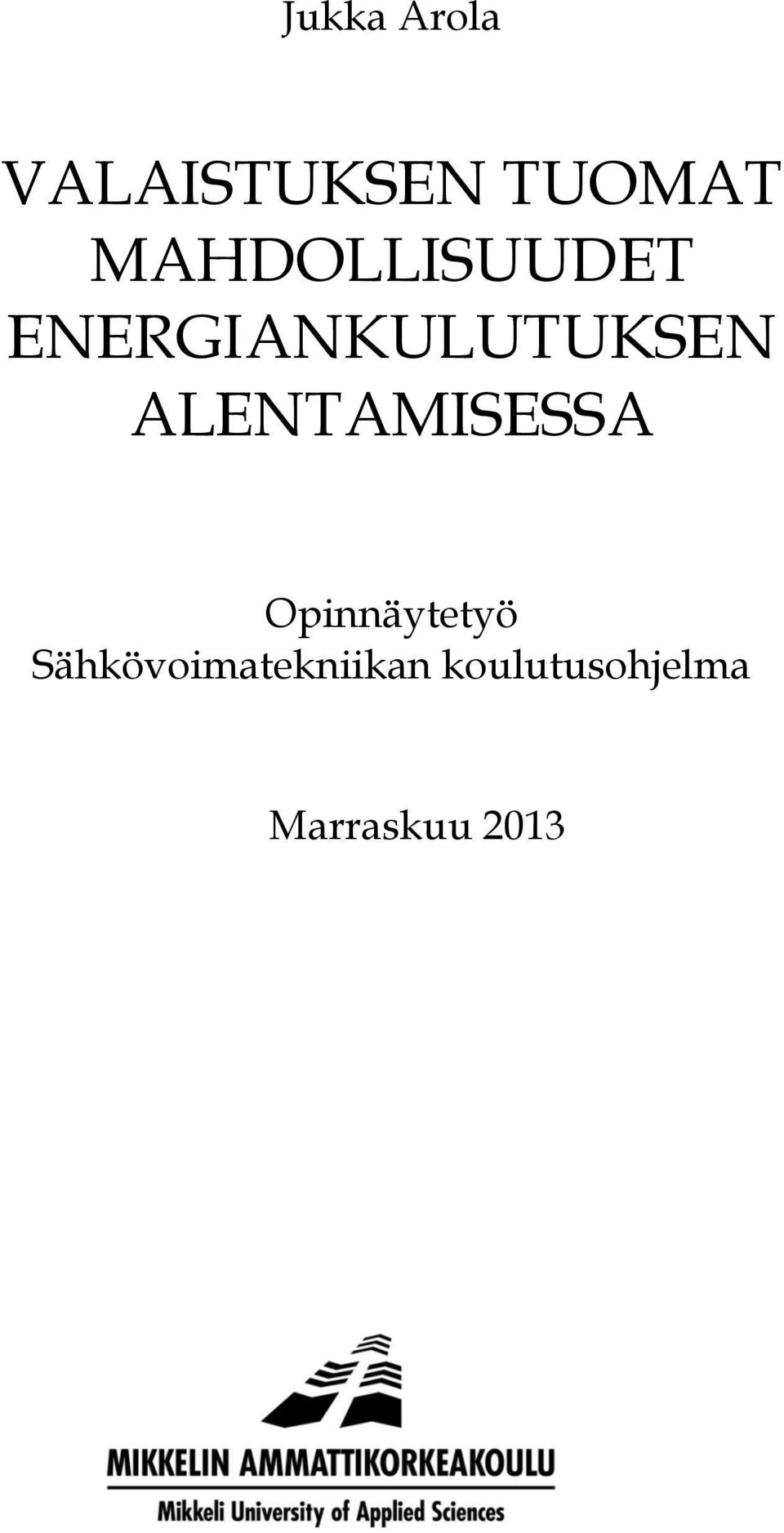 ALENTAMISESSA Opinnäytetyö
