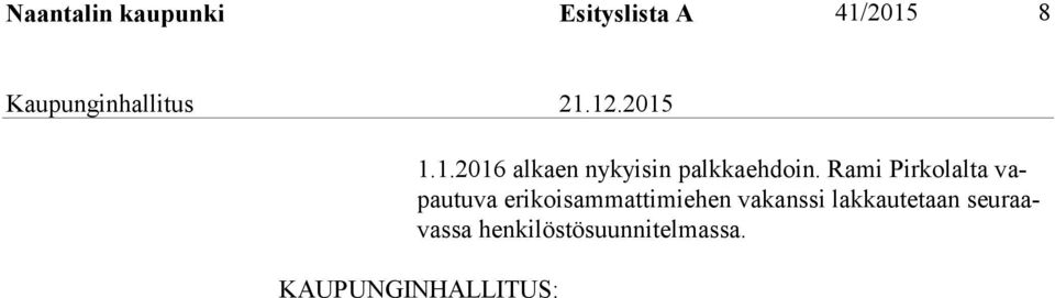 Rami Pirkolalta vapau tu va erikoisammattimiehen