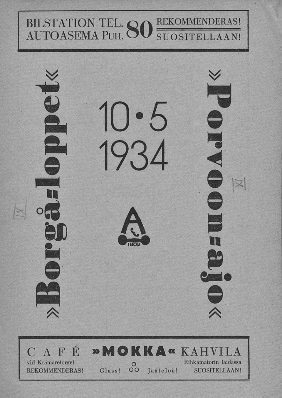 X; Borgåarloppet«10-5 1934»Porvoonsago CAFE»MOKKA"