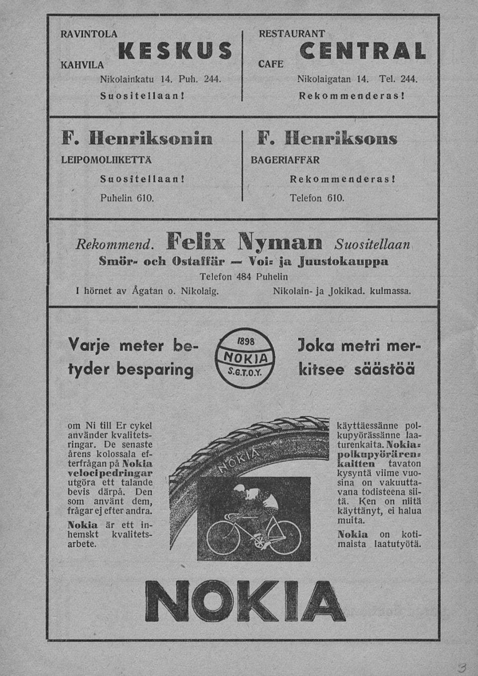 Varje meter betyder besparing Joka metri merkitsee saastoa om Ni till Er cykel använder kvalitetsringar.