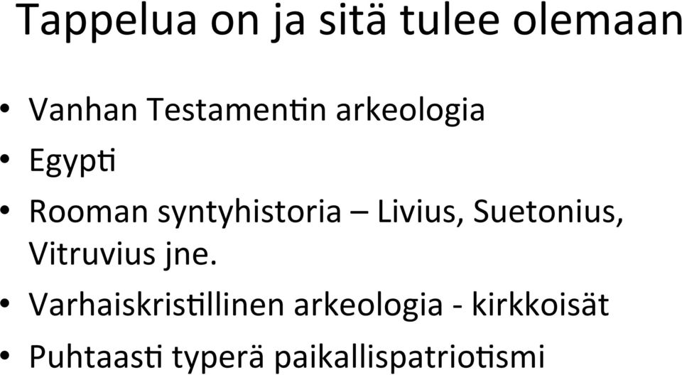Livius, Suetonius, Vitruvius jne.