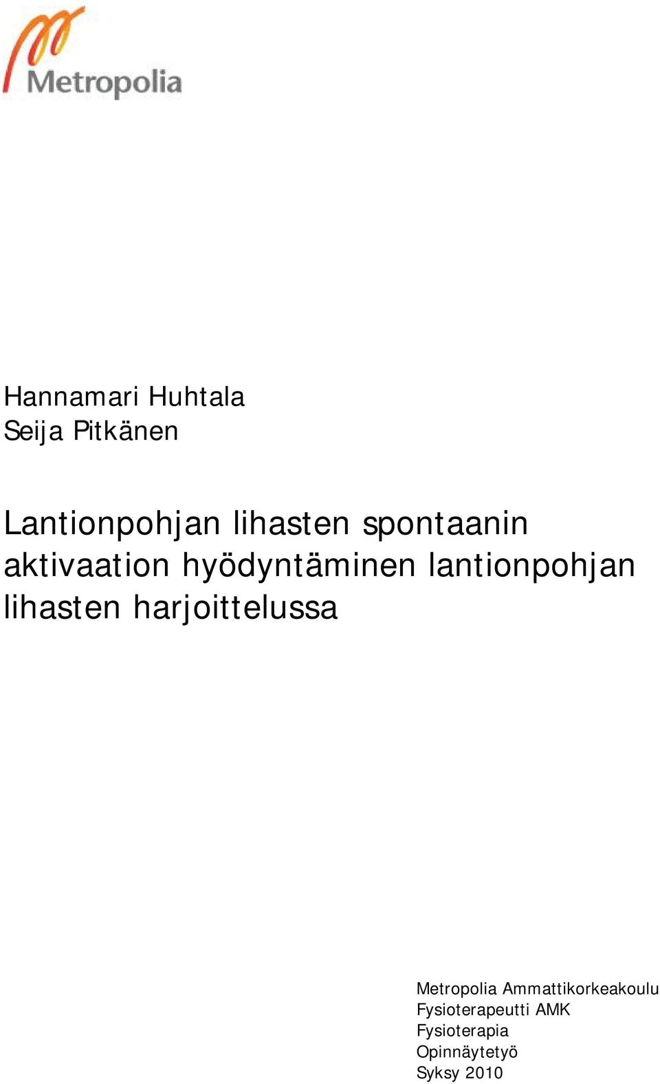 lantionpohjan lihasten harjoittelussa Metropolia