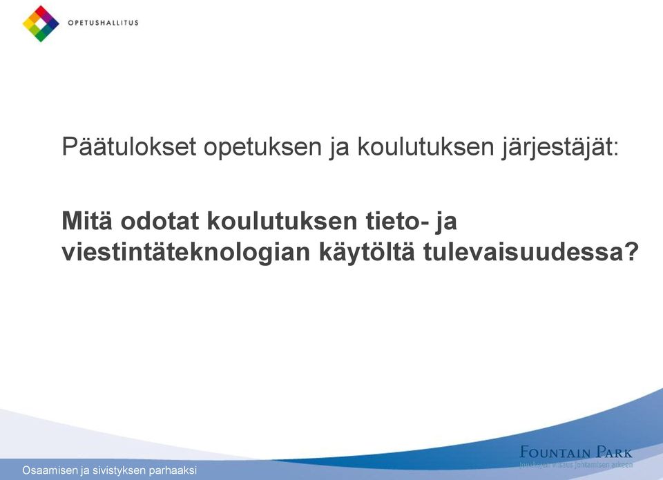 odotat koulutuksen tieto- ja