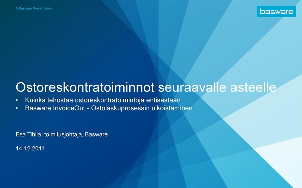 ostoreskontratoimintoja entisestään Basware InvoiceOut