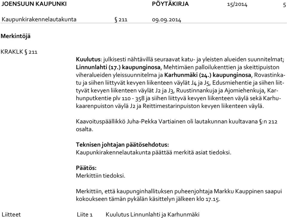 ) kaupunginosa, Mehtimäen palloilukenttien ja skeittipuiston vi her aluei den yleissuunnitelma ja Karhunmäki (24.