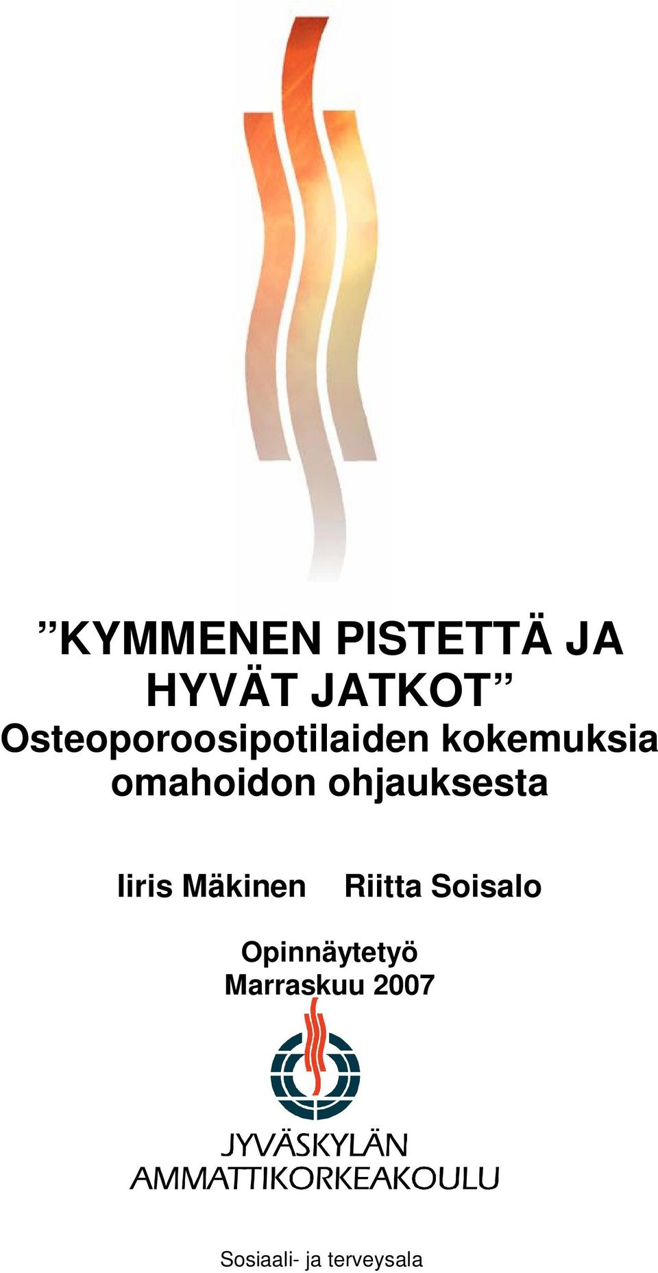 omahoidon ohjauksesta Iiris Mäkinen Riitta