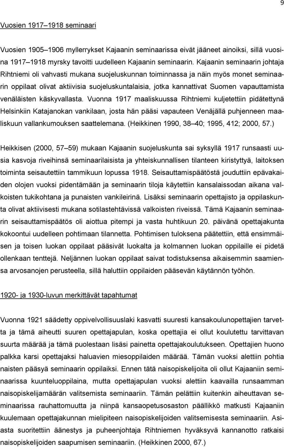 vapauttamista venäläisten käskyvallasta.