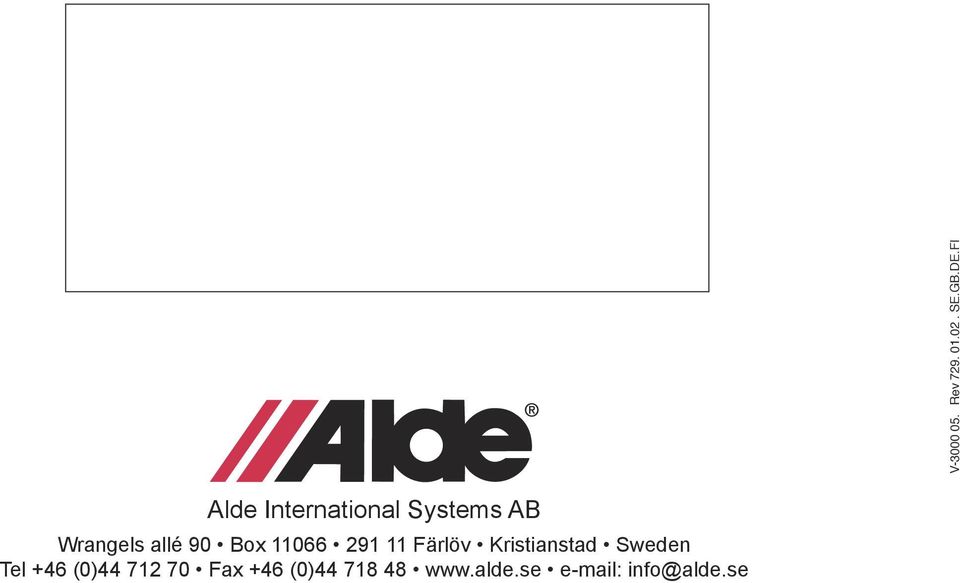 Box 11066 291 11 Färlöv Kristianstad Sweden Tel