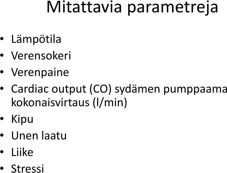 output (CO) sydämen pumppaama
