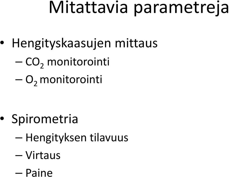 monitorointi O 2 monitorointi