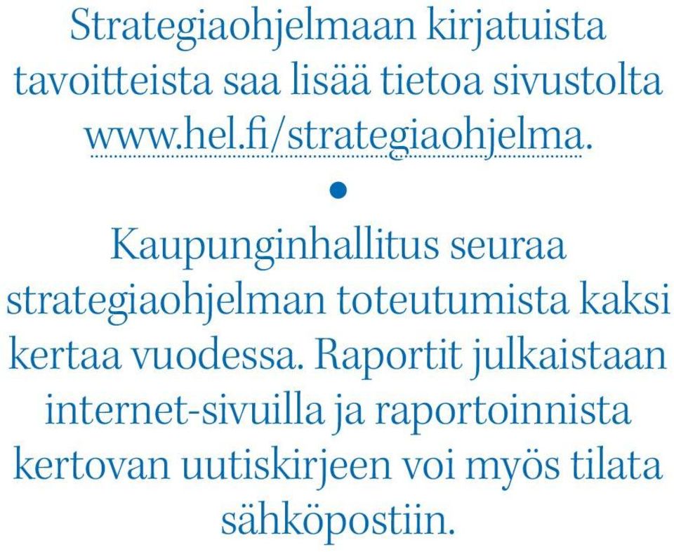 Kaupunginhallitus seuraa strategiaohjelman toteutumista kaksi kertaa