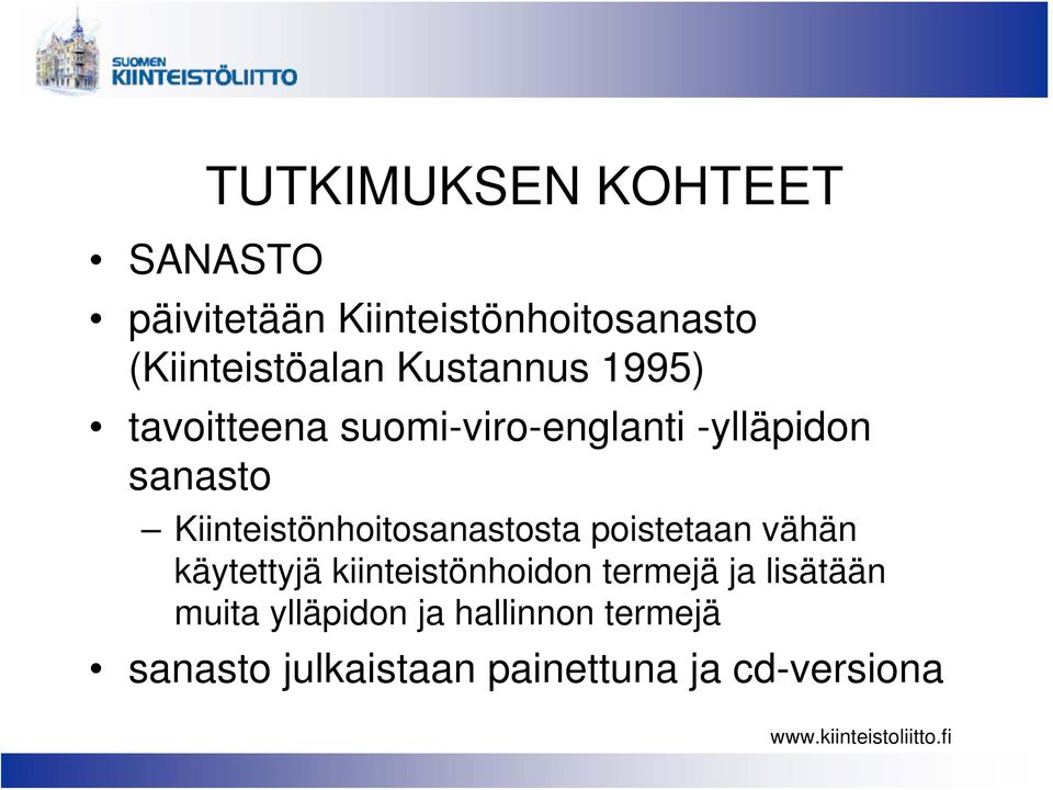 Kiinteistönhoitosanastosta poistetaan vähän käytettyjä kiinteistönhoidon termejä