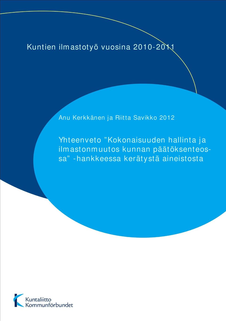 päätöksenteossa -hankkeessa kerätystä aineistosta  päätöksenteossa