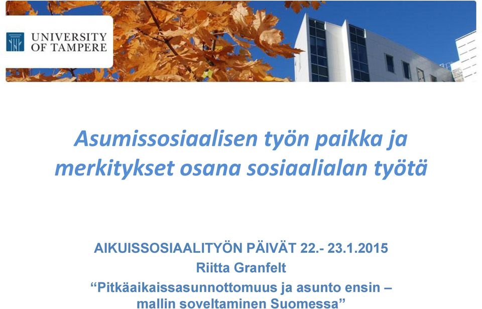 PÄIVÄT 22.- 23.1.