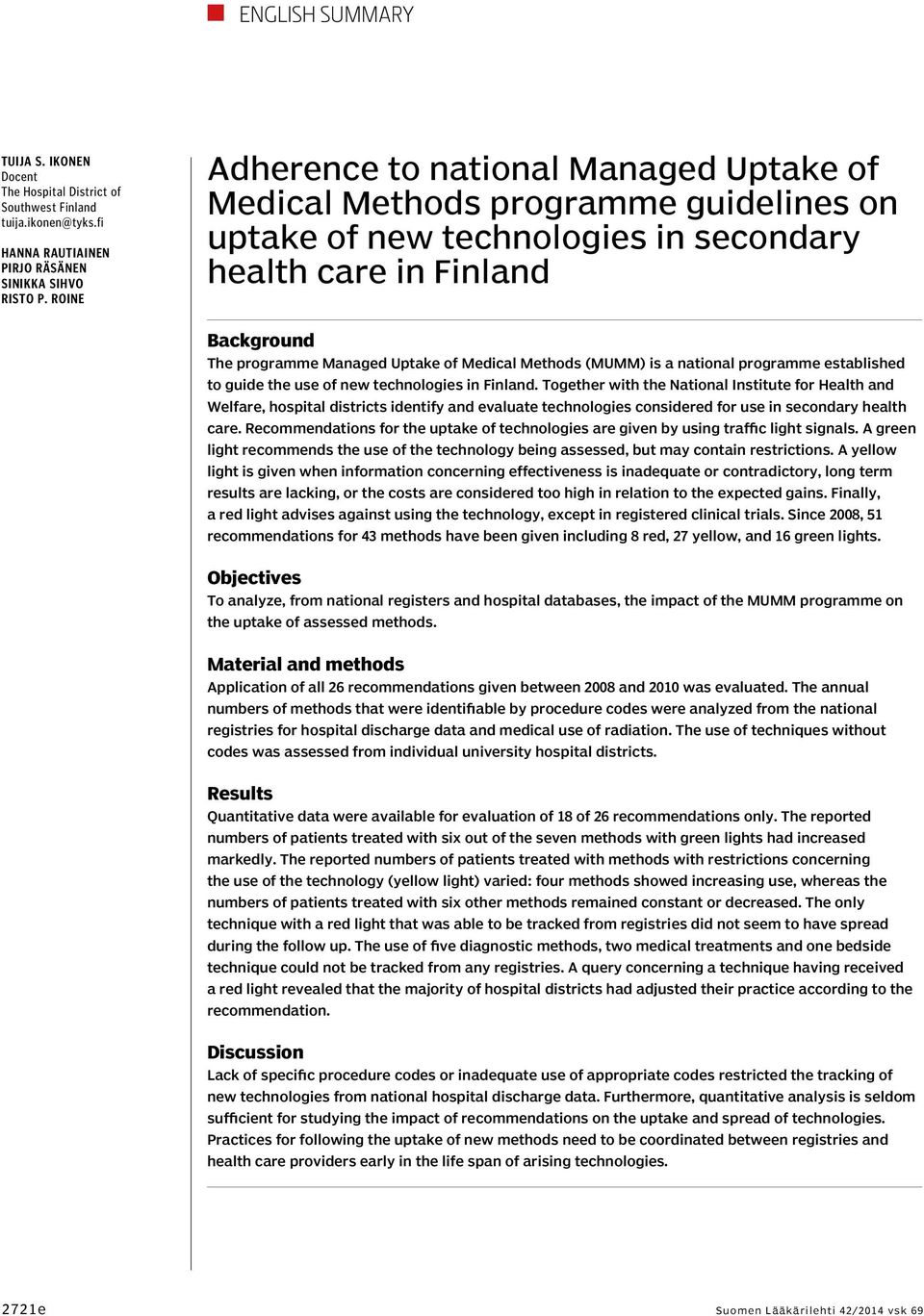 Methods (MUMM) is a national programme established to guide the use of new technologies in Finland.
