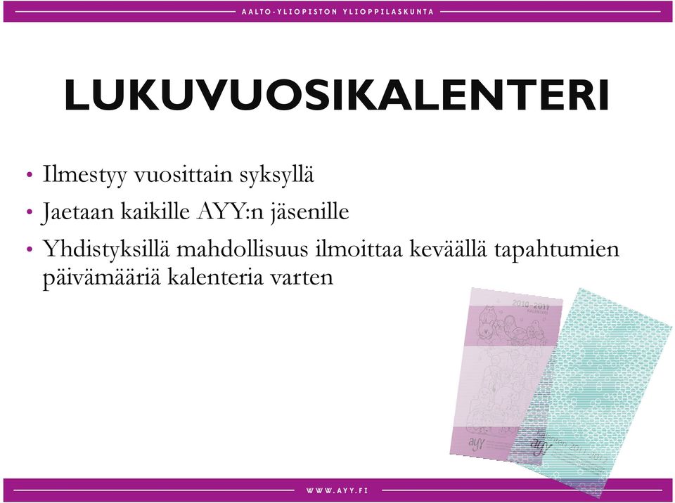 Yhdistyksillä mahdollisuus ilmoittaa