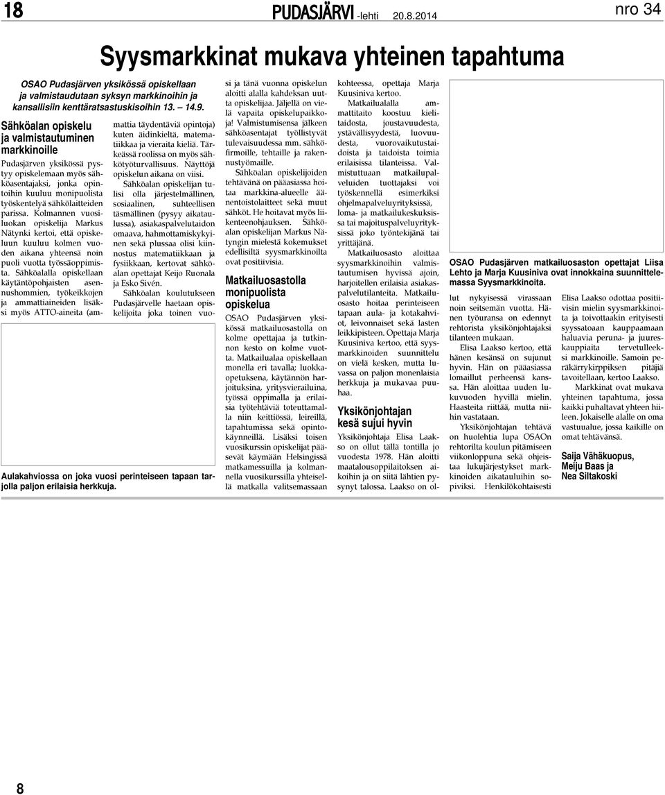 tt täydtävä ptj) kt ädkltä, ttkk j vrt klä. Tärkää rl yö ähkötyötrvll. Näyttöjä pkl k v.