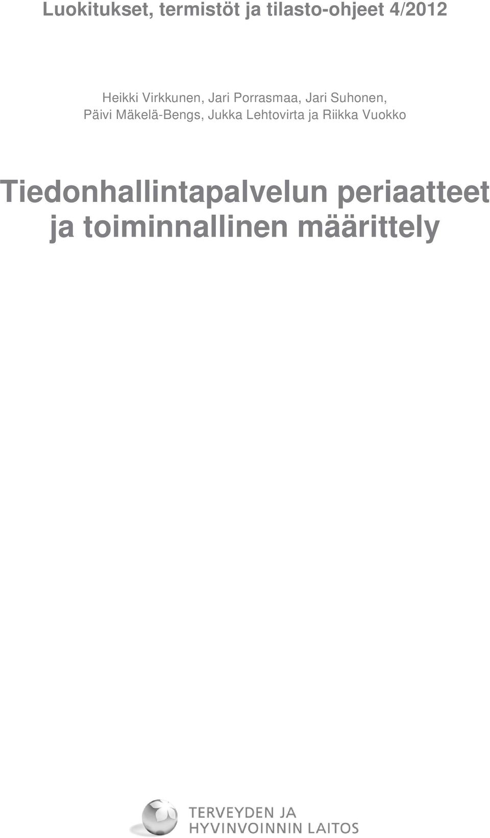 Jari Porrasmaa, Jari Suhonen, Päivi