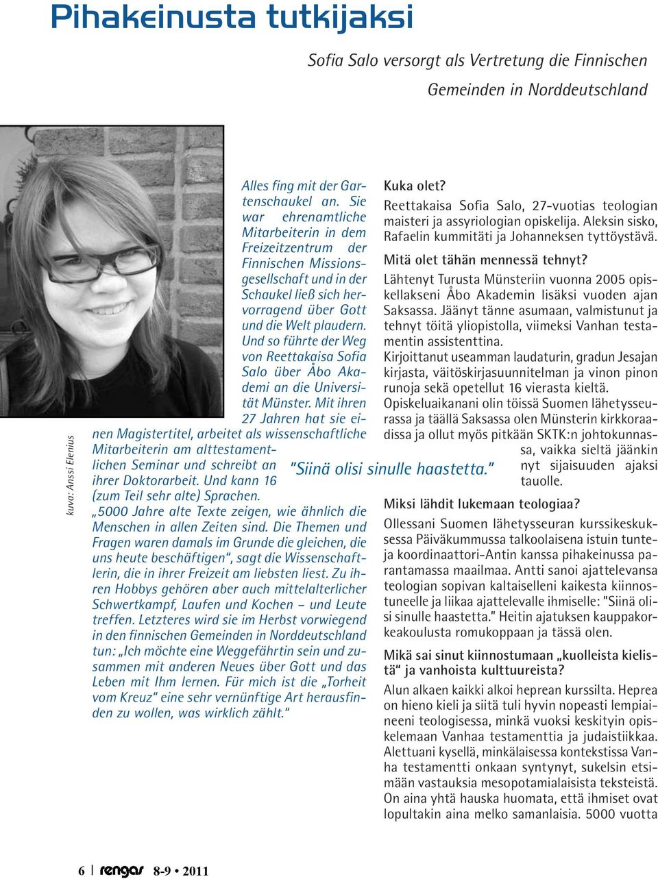 Und so führte der Weg von Reettakaisa Sofia Salo über Åbo Akademi an die Universität Münster.