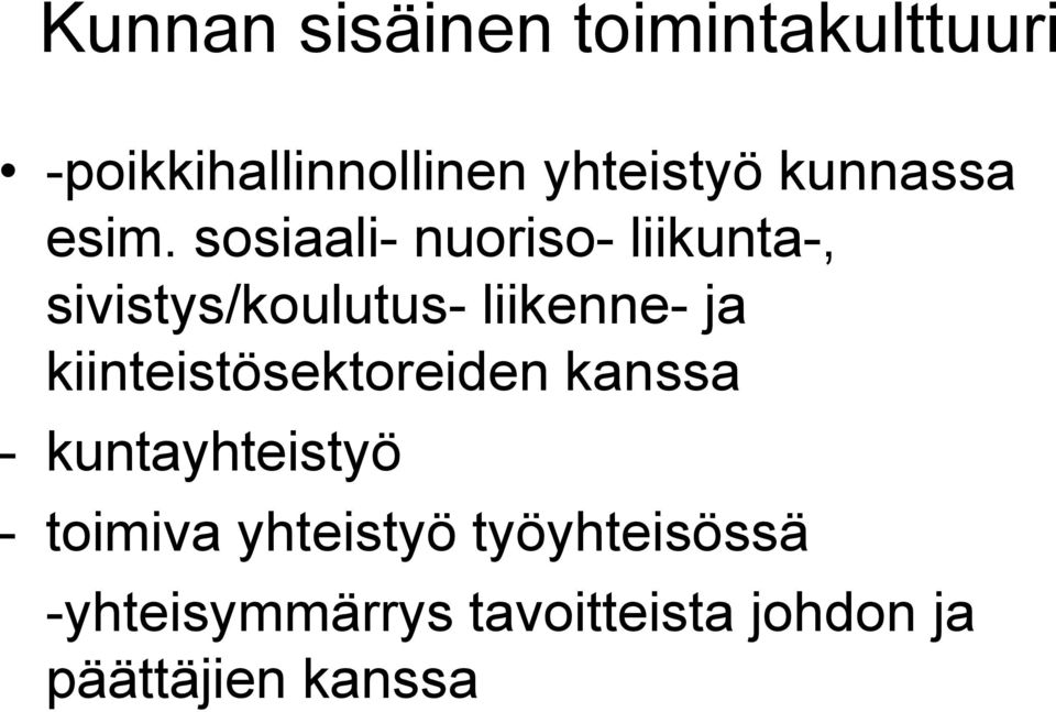 sosiaali- nuoriso- liikunta-, sivistys/koulutus- liikenne- ja