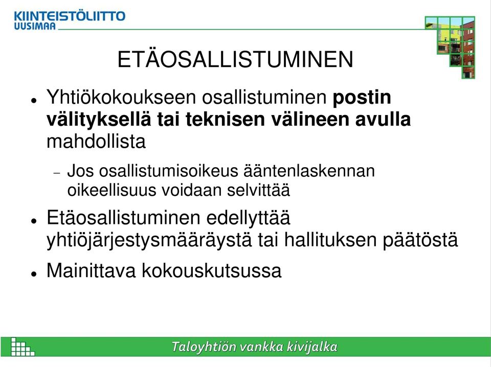 ääntenlaskennan oikeellisuus voidaan selvittää Etäosallistuminen