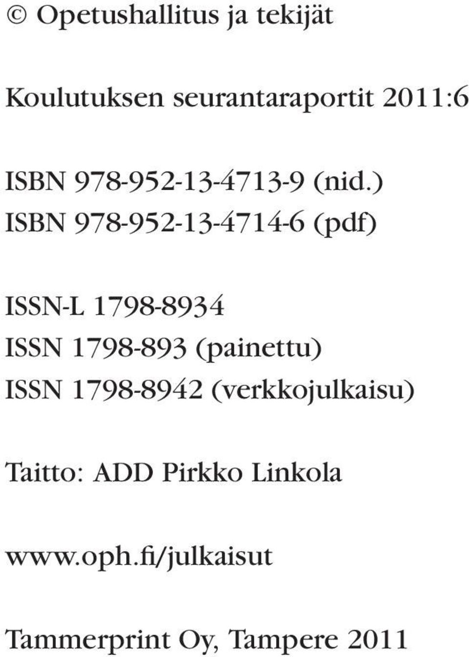 ) ISBN 978-952-13-4714-6 (pdf) ISSN-L 1798-8934 ISSN 1798-893