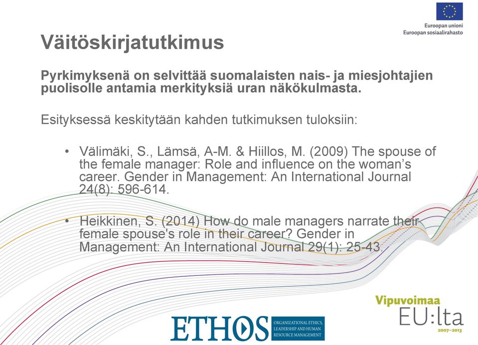 (2009) The spouse of the female manager: Role and influence on the woman s career.