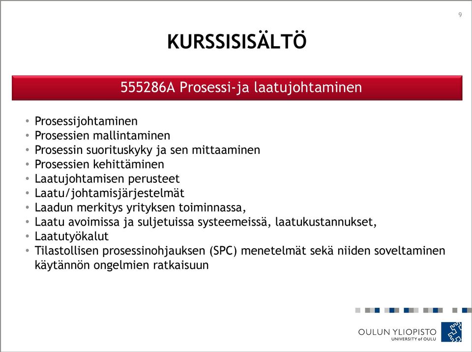 Laadun merkitys yrityksen toiminnassa, Laatu avoimissa ja suljetuissa systeemeissä, laatukustannukset,