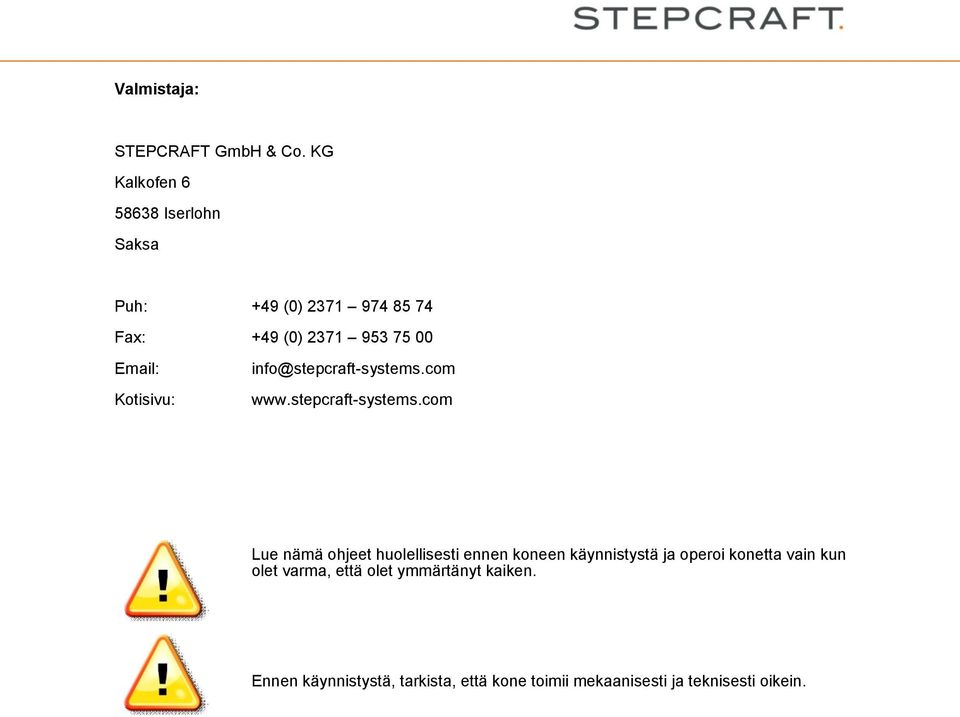 Kotisivu: info@stepcraft-systems.