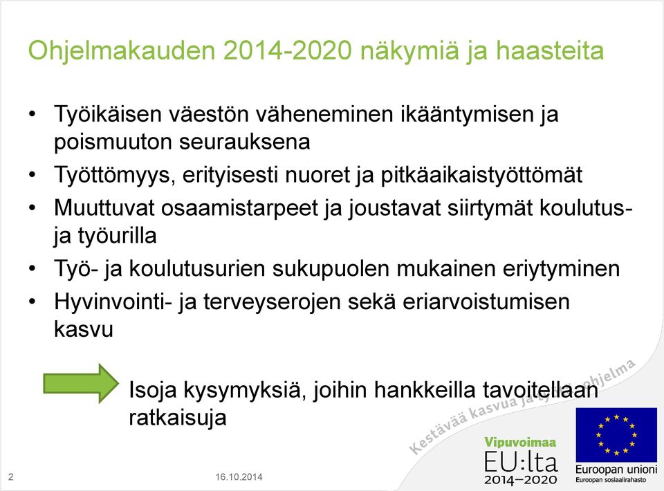 joustavat siirtymät koulutusja työurilla Työ- ja koulutusurien sukupuolen mukainen eriytyminen