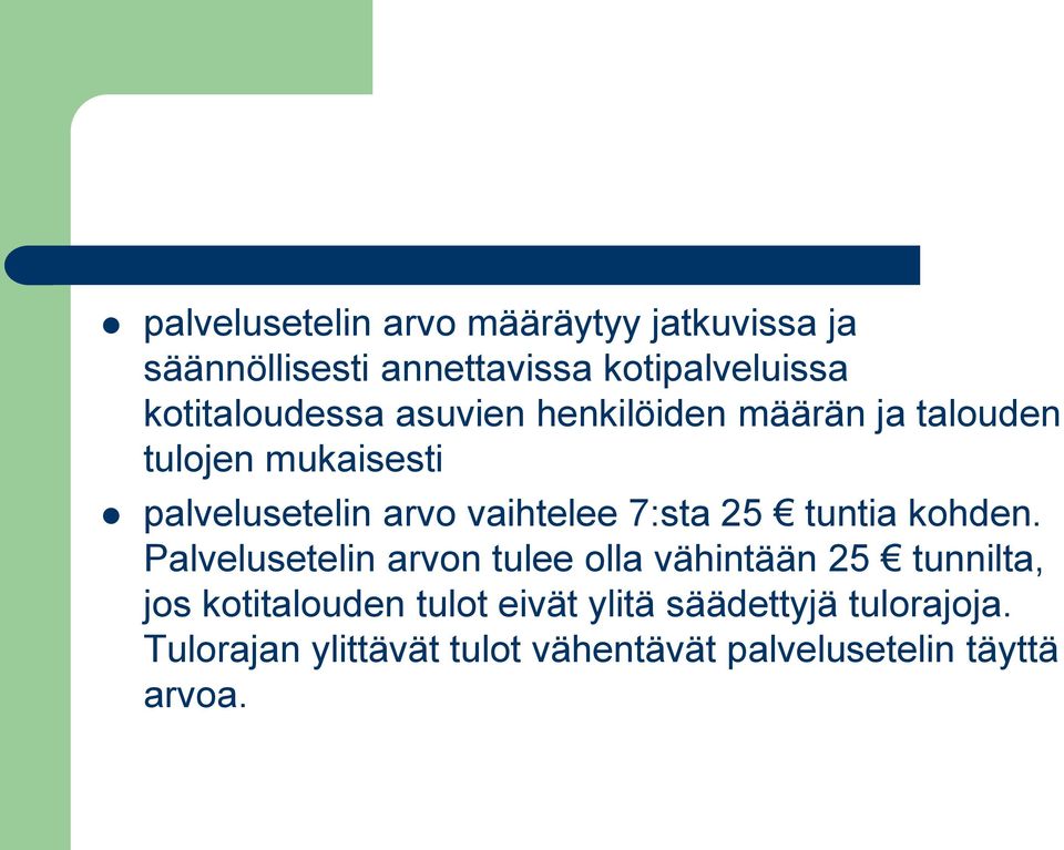 vaihtelee 7:sta 25 tuntia kohden.