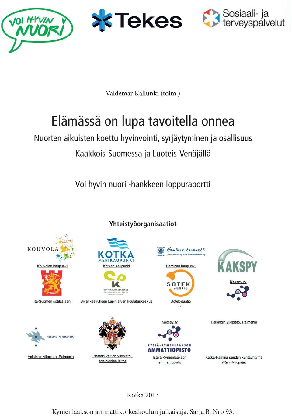 syrjäytyminen ja osallisuus Kaakkois-Suomessa ja Luoteis-Venäjällä Voi