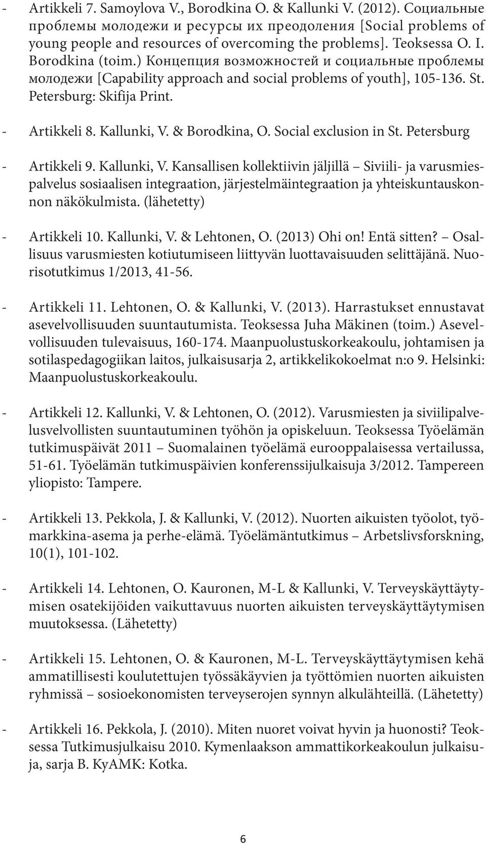 Kallunki, V. & Borodkina, O. Social exclusion in St. Petersburg - Artikkeli 9. Kallunki, V.