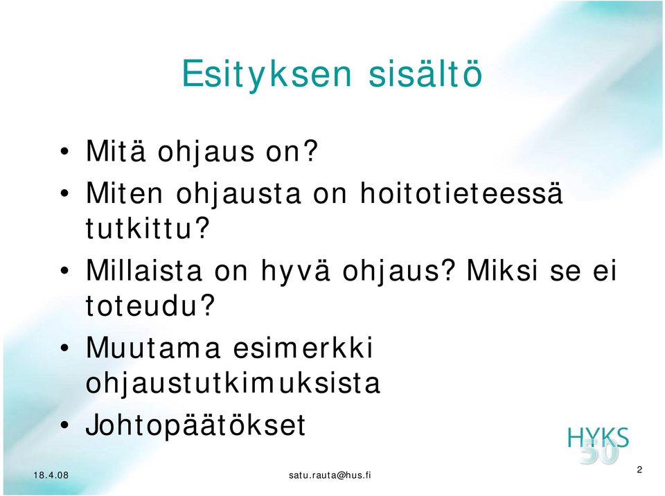 Millaista on hyvä ohjaus?