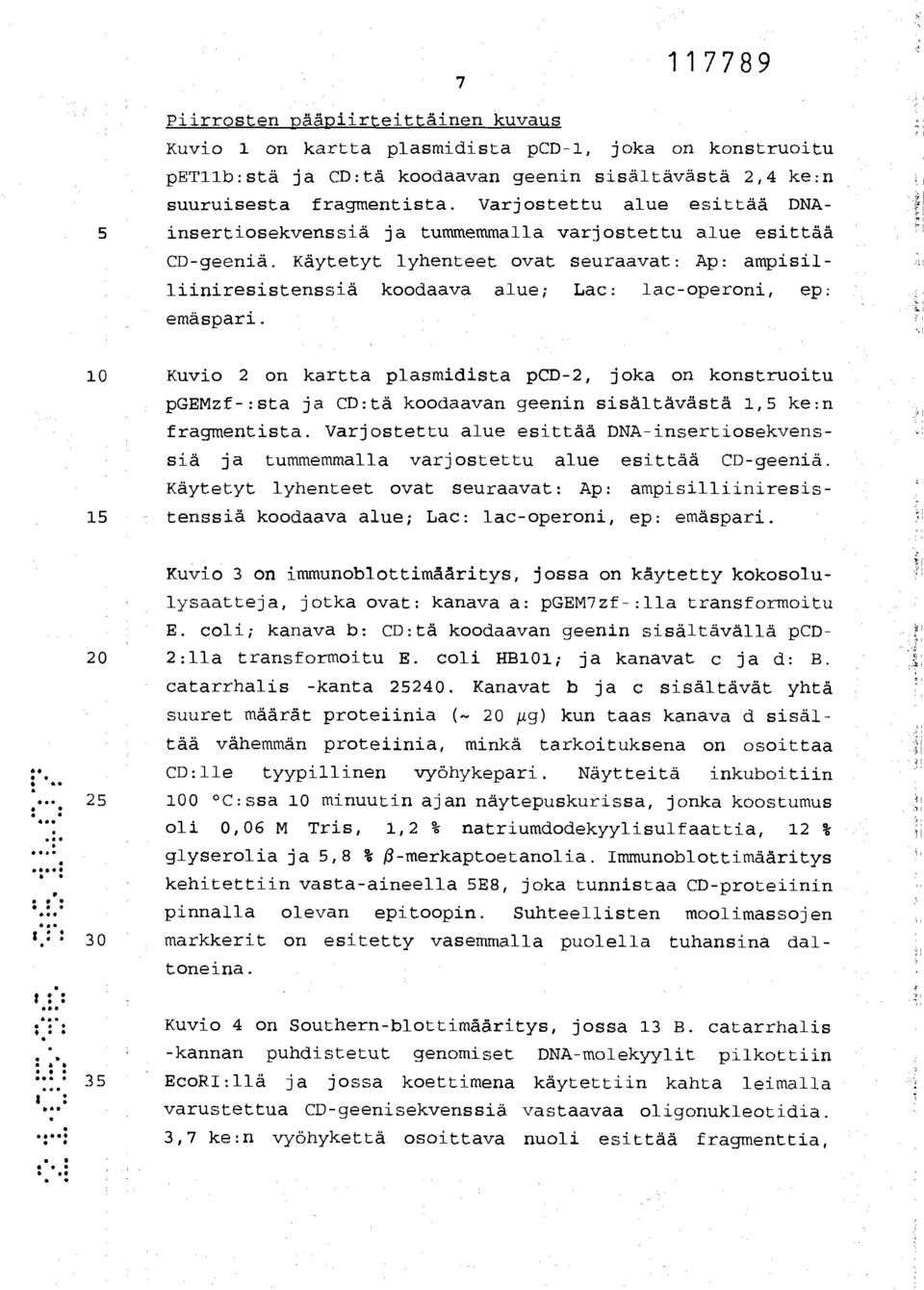 Käytetyt lyhenteet ovat seuraavat: Ap: ampisilliiniresistenssiä koodaava alue; Lac: lac-operoni, ep: emäspari.